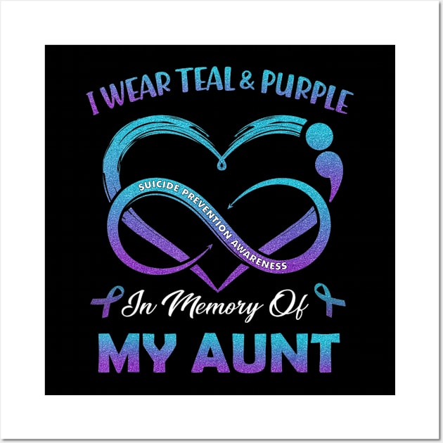 Suicide Awareness I Wear Teal and Purple In Memory of My Aunt Wall Art by maily.art